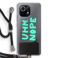 UHM, NOPE.: Xiaomi Mi 11 Transparant Hoesje met koord