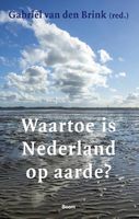 Waartoe is Nederland op aarde? - - ebook