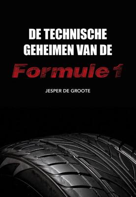 De technische geheimen van de Formule 1 (Paperback)