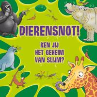 Dierensnot! - Ken jij het geheim van slijm? (Hardback)
