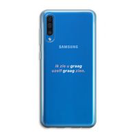 uzelf graag zien: Samsung Galaxy A50 Transparant Hoesje