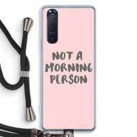 Morning person: Sony Xperia 5 II Transparant Hoesje met koord