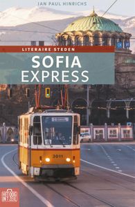 Reisverhaal Sofia Express | Jan Paul Hinrichs