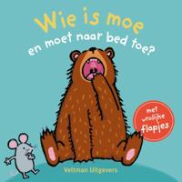 Wie is moe en moet naar bed toe? (Hardback)