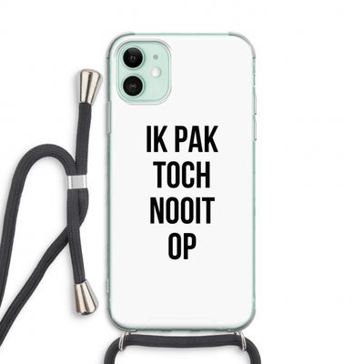 Ik pak nooit op: iPhone 11 Transparant Hoesje met koord