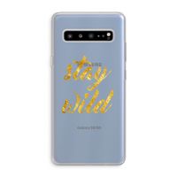 Stay wild: Samsung Galaxy S10 5G Transparant Hoesje