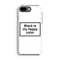 Black is my happy color: iPhone 8 Plus Tough Case