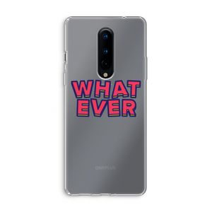 Whatever: OnePlus 8 Transparant Hoesje