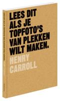 Lees dit als je topfoto&apos;s van plekken wilt maken (Paperback)