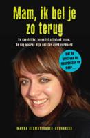 Mam, ik bel je zo terug (Paperback)
