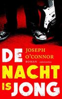 De nacht is jong - Joseph O'Connor - ebook