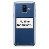 No time: Samsung Galaxy A6 (2018) Transparant Hoesje