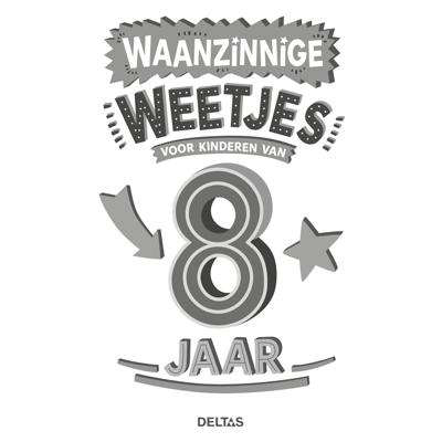 Deltas Waanzinnige weetjes voor kinderen van 8 jaar kinderboek