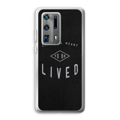 To be lived: Huawei P40 Pro Plus Transparant Hoesje