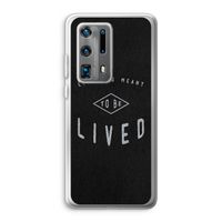 To be lived: Huawei P40 Pro Plus Transparant Hoesje