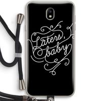 Laters, baby: Samsung Galaxy J7 (2017) Transparant Hoesje met koord