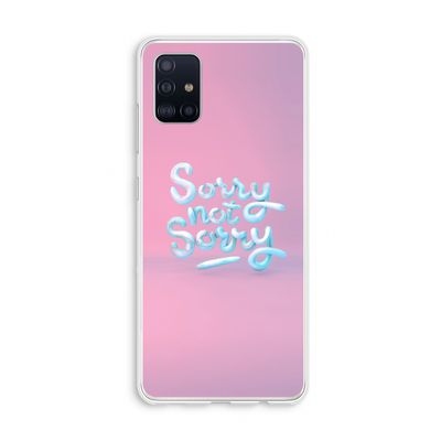 Sorry not sorry: Galaxy A51 4G Transparant Hoesje