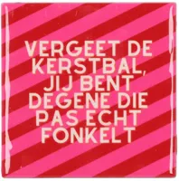 Daan Kromhout Design tegeltje keramiek vergeet de kerstbal 10x10cm roze
