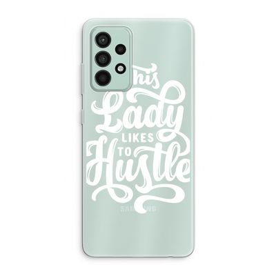 Hustle Lady: Samsung Galaxy A52s 5G Transparant Hoesje