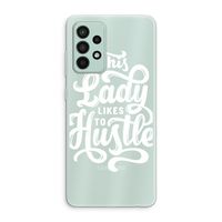 Hustle Lady: Samsung Galaxy A52s 5G Transparant Hoesje