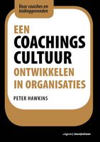 Een coachingscultuur ontwikkelen in organisaties - Peter Hawkins - ebook
