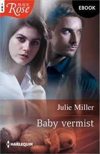 Baby vermist - Julie Miller - ebook