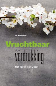 Vruchtbaar door verdrukking - M. Klaassen - ebook