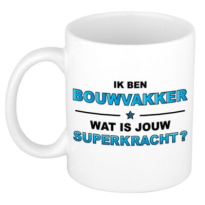 Ik ben bouwvakker wat is jouw superkracht kado mok / beker / verjaardag