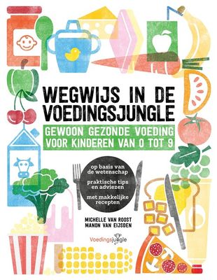 Wegwijs in de voedingsjungle - Manon van Eijsden, Michelle van Roost - eBook (9789021567501)