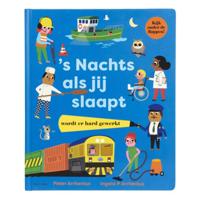 Gottmer Uitgevers Groep S nachts als jij slaapt, wordt er hard gewerkt