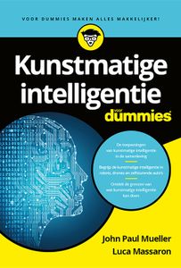 Kunstmatige Intelligentie voor Dummies - John Paul Mueller, Luca Massaron - ebook