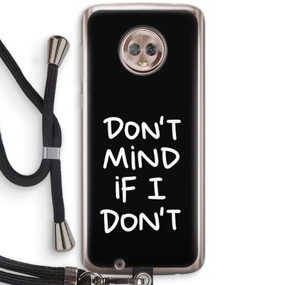 Don't Mind: Motorola Moto G6 Transparant Hoesje met koord