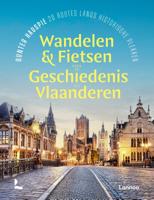 Wandelen en fietsen door de geschiedenis van Vlaanderen (Hardback)