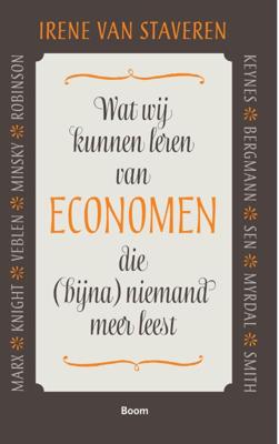 Wat wij kunnen leren van economen die (bijna) niemand meer leest (Paperback)