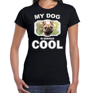 Honden liefhebber shirt Franse bulldog my dog is serious cool zwart voor dames