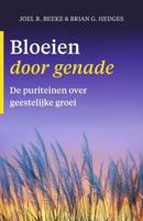 Bloeien door genade - Joël R. Beeke - ebook