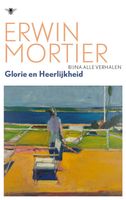 Glorie en heerlijkheid - Erwin Mortier - ebook - thumbnail