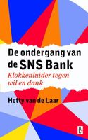 De ondergang van de SNS Bank - Hetty van de Laar - ebook