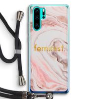 Feminist: Huawei P30 Pro Transparant Hoesje met koord