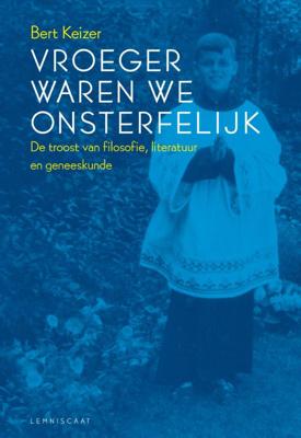 Vroeger waren we onsterfelijk (Paperback)