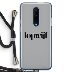 Topwijf Grijs Zwart: OnePlus 7 Pro Transparant Hoesje met koord