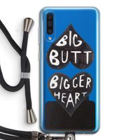Big butt bigger heart: Samsung Galaxy A50 Transparant Hoesje met koord