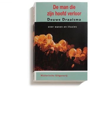 De man die zijn hoofd verloor - Douwe Draaisma - Paperback (9789065541086)