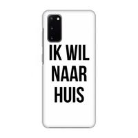 Ik wil naar huis: Volledig geprint Samsung Galaxy S20 Hoesje