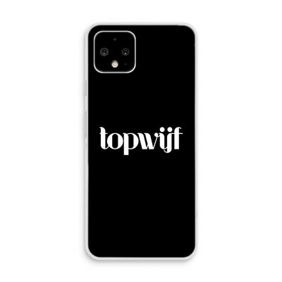 Topwijf Zwart: Pixel 4 Transparant Hoesje