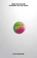 Heroine godverdomme - Rene van Collem - ebook