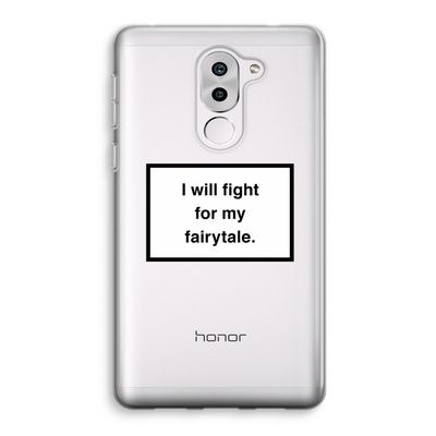 Fight for my fairytale: Honor 6X Transparant Hoesje