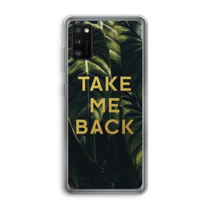 Take me back: Samsung Galaxy A41 Transparant Hoesje