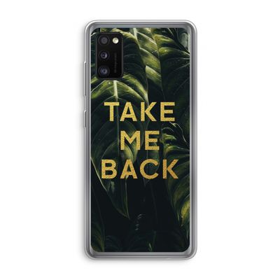 Take me back: Samsung Galaxy A41 Transparant Hoesje