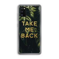 Take me back: Samsung Galaxy A41 Transparant Hoesje